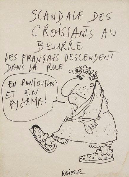 Jean-Marc REISER (1941-1983)

Scandale des croissants au beurre - Les français descendent dans la rue «en pantoufles et en pyjama»
Dessin au feutre sur japon.
Signé en bas vers la droite.
65 x 50 cm
