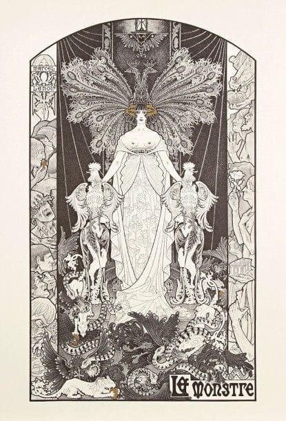 Marcel-Lenoir (Jules Oury, dit) (1872-1931)

 Le Monstre. 1897-1898. Lithographie. 343 x 585. Impression en noir (sans la couleur) et à l'encre bronze doré. Très belle épreuve sur vélin glacé. Toutes marges.
 « La Femme-monstre est faite d'éléments monstrueux et de livres, d'annotations, d'apostilles. Son évocation implique la surcharge et l'excès. Le Monstre de Marcel-Lenoir en est un éclatant exemple. 
 L'oeuvre est monstrueuse par la place qu'elle occupe et par la glose qu'elle engendre. Le camaïeu enluminé fut exposé du 5 au 31 mars 1897 au Sixième et dernier Salon de la Rose-Croix. Une lithographie polychrome fut mise en vente par l'éditeur Arnould, et une reproduction gravée par H. Berson, parut dans le Courrier Français de Roques en janvier 1897. » (Evanghélia Stead, Le Monstre, le singe et le foetus : tératogonie et Décadence dans l'Europe fin-de-siècle, Paris, Librairie Droz,2004, p. 86).