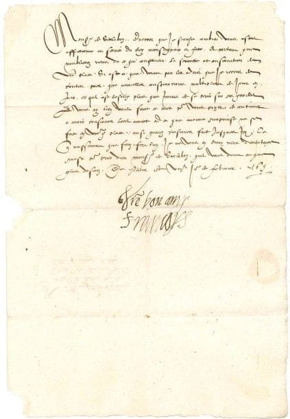 François, duc d'ALENÇON (1554-1584) quatrième fils d'Henri II et Catherine de Médicis.
L.S. avec compliment autographe «Vre bon amy Francoys», Paris 8 février 1569 [1570], à Corberan de Cardillac, sieur de Sarlabos, capitaine et gouverneur de «la ville francoyse de Grace» [le Havre de Grâce]; demi-page in-fol., adresse avec sceau aux armes sous papier Sachant combien Sarlabos est affectionné au service du «Roy monseigneur et frere, et partant que noublierez rien de ce qui conservera la seuretté et conservation de vostre place. Si est ce que voiant par les advis que je recois de toutes parts que nouvelles conspirations multiplient de jour en jour, et quil est besoing plus que jamais de se tenir sur ses gardes je vous ay bien voulu faire ce mot pour vous pryer de continuer a avoir tousjours loeil ouvert à ce que aucune surprinse ne se fasse en vostre dite place»..