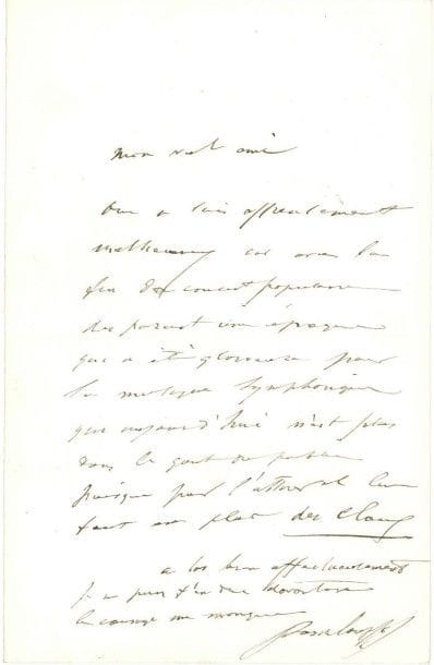 Jules PASDELOUP (1819-1887) chef d'orchestre, fondateur des Concerts populaires de musique classique
6 L.A.S., 1884-1885 et s.d., à un ami Émile, «mon cher Mimile»; 11 pages in-8 Intéressante correspondance du chef d'orchestre. [1884]. Sur l'interruption forcée des Concerts Pasdeloup en raison de la concurrence des Concerts Colonne et Lamoureux: «je suis affreusement malheureux car avec la fin des concerts populaires disparaît une époque qui a été glorieuse pour la musique symphonique qui aujourd'hui n'est plus dans le goût du public»... 30 septembre 1884. Il a passé son temps à «piocher» ses 12 concerts de Monte-Carlo: «je veux donner des concerts symphoniques pour la première partie et des concerts que j'appelle animés pour la 2e partie (c'est-à-dire en scène et en costumes) et comme je n'ai pas de choeurs je suis obligé de faire des coupures et des soudures [...] tu vois d'ici le travail mais je n'ai jamais reculé devant l'ouvrage comme dirait un maçon»? Monte-Carlo 28 février [1885]. Il n'a jamais autant travaillé: «à 7 h du matin je suis au théâtre pour veiller aux dispositions qu'il faut prendre pour ma répétition d'orchestre qui tous les jours a lieu à 8h 1/2, le mardi et le vendredi j'en ai deux, le reste du temps je fais travailler l'orchestre au foyer, car ce n'est pas peu de chose de mettre sur pied deux sélections d'opéras, qui sont plus considérables qu'un acte [...] toutes les étoiles que j'ai engagées se font une guerre enragée, celle-ci a chanté Aïda avec Verdi, celle-ci a chanté50 fois en Italie, enfin il faut que mon archet soit solide pour vaincre tout cela [...] j'ai un orchestre dont la majorité est composé d'Italiens qui ne valent pas grand-chose, ils n'aiment pas la musique et ils font du métier. Leur chef [...] les a laissés être les maîtres et pour remettre tout cela en forme ce n'est pas facile»? ? Propos désabusés: «il faut qu'à mon âge et après avoir tant travaillé je lutte encore pour gagner mon pain et je n'y réussis guère. J'aurais bien gagné le ciel sur cette terre et plus vite j'irai mieux cela vaudra»? Etc