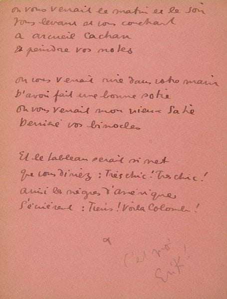 Jean COCTEAU (1889-1963)
Manuscrit autographe, Vocabulaire, [vers 1917-1920]; 2 cahiers petit in-4 de 10 et 8 pages (dont couvertures).{BR} Brouillons de poèmes.{BR} Le premier cahier, à couverture rose, est intitulé Vocabulaire (mais antérieur au recueil de 1925), avec ces deux vers: «Entre les fauves et les cubistes / Voyez la prise, petite biche». Il s'ouvre sur un poème en prose: Midi Bitume (1 page et demie): «Le manque d'échange stérilise l'élan magnanime. Je porte la fatigue d'être un autre en promenade à l'intérieur de tous. Les baleines remontent le fleuve. Je traverse, accompagné d'anges, ce grand nègre tout nu couché entre l'obélisque et l'Arc de Triomphe. Son bitume neuf colle aux semelles. Vive la mer, le capitaine Atteras, les mousses et les pamplemousses !»... Suit un Double Hommage à Henri Rousseau et à Erik Satie, en deux parties (5 p.): le premier poème, de 25 vers en 5 strophes, a été mis en musique par Georges Auric (Huit Poèmes de Jean Cocteau, «Hommage à Erik Satie», Demets 1920), mais non recueilli en volume:{BR} «Madame Henri Rousseau{BR} Monte en ballon captif»?;{BR}le second poème, en prose, a été publié dans le programme de la 1re Exposition de Lyre et Palette (novembre-décembre 1916) sous le titre Hommage à Erik Satie (et recueilli en 1986 dans Embarcadères): «Le binocle pèse un mi. C'est un beau mi lourd comme le ténor. C'est même un mi en or, une alchimie»... Après un feuillet blanc, un autre poème, numéroté 5, est lui aussi inspiré par Erik Satie, mais semble inédit; il commence par quelques versets: «Une école à la sortie / le mois de juillet», etc., introduisant quatre quatrains:{BR} «Je voudrais bien savoir vous copier Satie{BR} Bien simple, bien ressemblant»...{BR} Le second cahier (8 p.), dont la couverture vert d'eau est recouverte de mots ou de bribes de phrases (écriture automatique ?), présente des brouillons et ébauches, notamment pour un poème qui semble inédit, intitulé Fête galante ou Les arlequins: «Les arlequins et les boites / Célèbrent leurs n