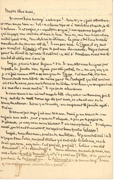 Octave MIRBEAU
L.A.S., [Noirmoutier 23 ou 24 novembre 1886, à son ami et éditeur, Paul Ollendorff]; 1 page et demie in-8.
 À propos du Calvaire. Il l'a bien ennuyé, et la meilleure réponse aux lettres stupides de Mirbeau a été le volume. «Il est parfait, d'aspect plus soigné, d'une apparence superbe et qui engage: une véritable édition de luxe. Vous avez mis dans la correction un très grand soin. Vous êtes le roi des éditeurs»... Il parle du Figaro ? «il n'y faut pas compter» ?, du Gaulois, «pris de pudeurs étonnantes», de Meyer qui craint pour «la clientèle spéciale» et de Rochefort, «qui s'est conduit vis-à-vis de nous, comme le dernier des lâches»... Il demande trois exemplaires sur papier de Hollande, et quatre ordinaires, et annonce de nouveaux écrits: Le Petit Meuble, qui doit passer en mai au Gil Blas, «et en janvier prochain La Rédemption. La Rédemption, ça sera un coup! Je veux qu'on n'ait jamais écrit un livre pareil!»... Il aimerait avoir un article de Champsaur, et Bourget (dont il cite la lettre élogieuse) lui a promis une grande étude dans la Nouvelle Revue...
