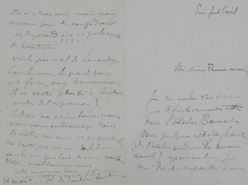 Henri de TOULOUSE-LAUTREC (1864-1901)
L.A.S., Paris jeudi 6 avril [1882], à sa grand-mère Gabrielle comtesse de Toulouse-Lautrec; 4 pages petit in-8 (sous verre).
 Très belle lettre de jeunesse, alors qu'il étudie la peinture dans l'atelier Princeteau et s'apprête à entrer dans l'atelier de Léon Bonnat. Cette lettre est en partie inédite.
 Il ne voulait écrire à sa «Chère Bonne Maman» qu'une fois «définitivement entré dans l'atelier Bonnat», mais «la fermeture de l'atelier pendant la semaine sainte» a retardé cette entrée. «Princeteau m'a mené chez Bonnat le mardi 26 mars. J'avais apporté deux ou trois croutes, entre autres Germaine suçant son doigt. Le Maître a dévisagé l'auteur et l'ouvrage et m'a dit "Est-ce que vous avez dessiné". ? "Je ne suis pas venu à Paris pour autre chose". ? Il a repris: "Oui il y a quelque chose comme couleurs en vous mais il vous faudra dessiner, dessiner". Sur ce il m'a remis sa carte et un mot pour son massier (le directeur de l'atelier d'élèves)». Henri Rachou, «un jeune peintre recommandé par Ferréol et qui est élève de Bonnat», va s'entendre avec le massier, «et lundi j'entre, plus ou moins triomphalement. Princeteau est de plus en plus aimable, et moi je tâche de me préparer au travail. Car il ne faut pas croire que la peinture soit une sinécure»... Il est allé avec Princeteau et Louis Pascal «suivre à Chantilly une chasse du duc d'Aumale. On n'a rien pris, mais nous avons joui du coup d'oeil et du grand air et quels sujets de peinture!!!! [...] Le grand pas est fait, assez heureusement, il ne reste plus qu'à bûcher (pardon de l'expression)». Il embrasse sa «chère bonne maman» et sa tante Joséphine, et signe «Votre respectueux petit fils H de Toulouse Lautrec». Il ajoute: «Et papa?...»
