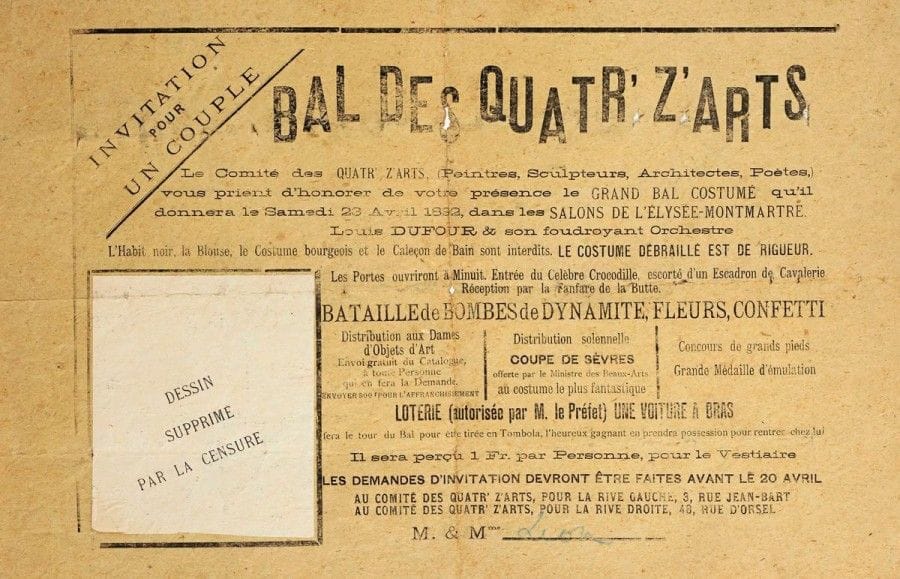 Quat' Z'arts
Premier Bal des Quatr' Z'Arts. Affiche pour le tout premier bal costumé du 23 avril 1892 dans les salons de l'Élysée Montmartre, sur vélin jaune moutarde (papier «chandelle»), annonçant l'»Entrée du Célèbre Crocodille, escorté d'un Escadron de Cavalerie». Intéressant et rare exemplaire avec le dessin censuré (recouvert d'un papier blanc portant la mention imprimée «Dessin supprimé par la censure»). Plis avec petits accidents aux intersections et aux bords du feuillet. Exemplaire nominatif de M. et Mme Léon. Joint: diplôme du Salon de 1961 décernant la médaille d'argent à M. Léon, dit Édouard Léon. Ens. 2 p
