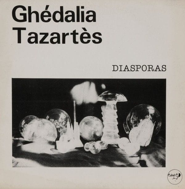 GHEDALIA TAZARTES

33 T «Diasporas»
Label Cobalt Éditions France, 1979
EX