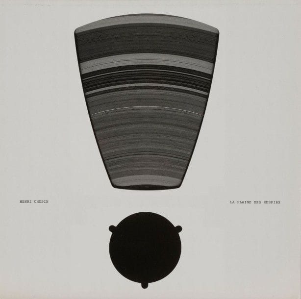 HENRI CHOPIN

33 T «La plaine des Respirs»
Label Tochnit Aleph TA 073 Éditions Allemagne, 2007 Éditions limitée à 491 exemplaires
EX