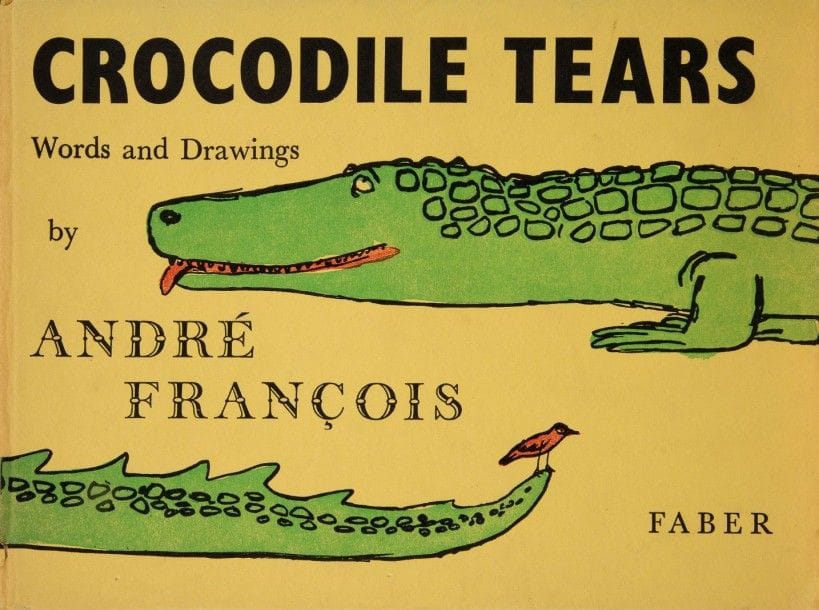 André FRANCOIS (1915-2005)
Crocodile tears, 1955
Livre cartonné.
Édition bilingue franco-anglaise, Faber & Faber limited, Londres.
19 x 25.5 cm