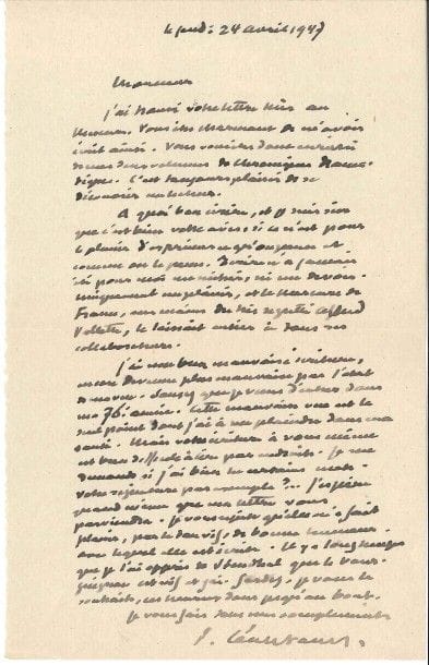 Paul LÉAUTAUD (1872-1956).
L.A.S., 24 avril 1947 ; 1 page in-8.

« C’est toujours plaisir de se découvrir un lecteur. À quoi bon écrire [...] si ce n’est pour le plaisir d’exprimer ce qu’on pense et comme on le pense. Écrire n’a jamais été pour moi un métier, ni un devoir, uniquement un plaisir et le Mercure de France, aux mains du très regretté Alfred Valette, le laissait entier à tous ses collaborateurs ». Il s’excuse de sa mauvaise écriture, due à sa mauvaise vue, et remercie son correspondant de sa lettre au « ton vif, de bonne humeur [...] il y a longtemps que j’ai appris de Stendhal que le bourguignon est vif et gai »...