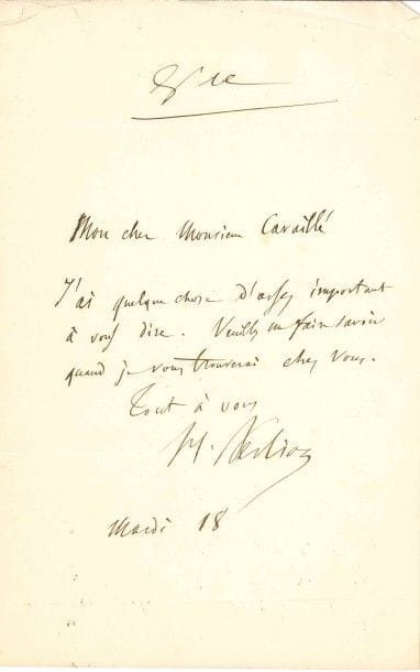 Hector BERLIOZ (1803-1869).
L.A.S., Mardi 18, à « Monsieur Cavaillé facteur d’orgues » [Aristide Cavaillé-Coll] ; sur 1 page in-8, adresse.

« J’ai quelque chose d’assez important à vous dire. Veuillez me faire savoir quand je vous trouverai chez vous »...