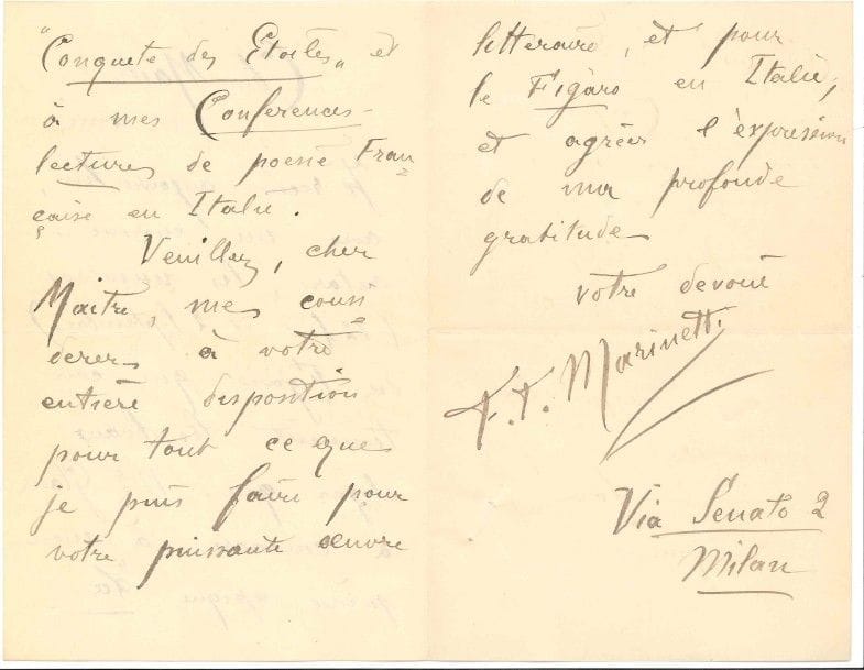 Filippo Tommaso MARINETTI (1876-1944). L.A.S., [septembre 1902], à Jules Huret, « Cher Maître et ami » ; 3 pages in-8 plus carte de visite avec son adresse autographe (trous d’épingle).

« Je reçois aujourd’hui, avec un énorme retard, les numéros (12 août et 2 septembre) du Figaro qui contiennent les beaux éloges que Mr Glaser a consacré à mon poème épique La Conquête des Étoiles et à mes Conférences-lectures de poésie française en Italie. Veuillez, cher Maître, me considérer à votre entière disposition pour tout ce que je puis faire pour votre puissante œuvre littéraire, et pour le Figaro en Italie »...