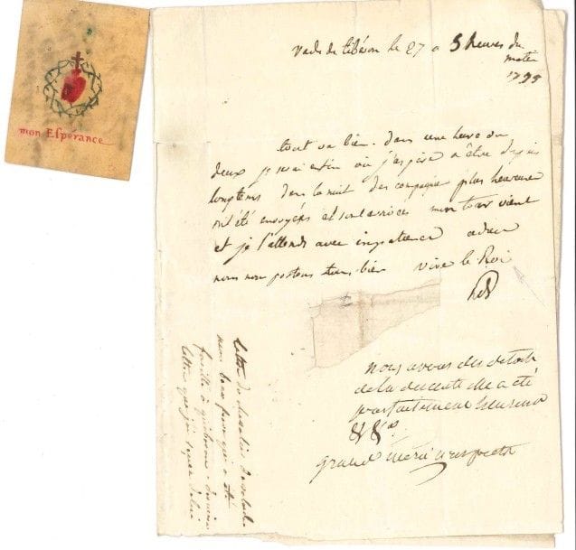 quiberon. 3 lettres ou pièces, 1795 et sans date.

Jean-Henri de Lage, chevalier de Volude (1767-fusillé 1795) : L.A.S. à sa belle-sœur, la comtesse de Lage de Volude, à Londres, écrite en « rade de Kibéron » le 27 [juin] 1795 à 5 heures du matin alors qu’il attend d’être débarqué, et donnant de bonnes nouvelles de la descente : « Vive le Roi » (1 p. in-8, adresse, déchir. par bris de cachet). – Dessin d’un cœur vendéen aux encres de couleur (5 x 3,7 cm) avec la devise « mon Espérance », portant au dos la note a.s. « ne varietur Carré juge de paix », et 2 autres signatures, Minailh et Chevrier. – Liste des Emigrés pris à Quiberon : état manuscrit classé par corps et régiments, indiquant les noms des captifs, leur ville et département d’origine et quelques observations (grade des officiers, « volontaire », « domestique », etc.) (cahier de 12 pages in-fol.).