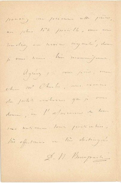 Pierre-Napoléon BONAPARTE (1815-1881) fils de Lucien Bonaparte, assassin de Victor Noir, aventurier. 2 L.A.S., 1870-1878 ; 2 et 4 pages in-8.

Paris 24 janvier 1870, à M. Charles. Lettre de prison après son incarcération pour le meurtre de Victor Noir qu’il avait tué d’un coup de pistolet le 10 janvier : « L’infâme Marseillaise m’accuse [...] d’avoir tiré sur un berger corse ! Je poursuis la réparation de cette absurde diffamation. Mon avocat demande un certificat du Procureur Général près la Cour impériale de Bastia, constatant que je n’ai été l’objet d’aucune plainte en Corse ». Il prie son correspondant de lui procurer cette pièce... Versailles 13 décembre 1878, au baron Larrey. De retour en France, ruiné, il demande au baron de l’aider et de prendre, avec ses collègues députés, « en considération mon infortune. Ma détresse est extrême. Je suis créancier du Trésor pour des sommes importantes ». Il ne demande qu’une aide modeste, pour pouvoir faire face « aux nécessités les plus impérieuses [...] Eh quoi ! le gouvernement de la France laisserait-il dans cette indigence un des trois seuls Bonaparte, neveux de Napoléon Ier, qui survivent encore ! Je suis très malade [...]. J’ai lieu de croire ma fin assez prochaine », etc.