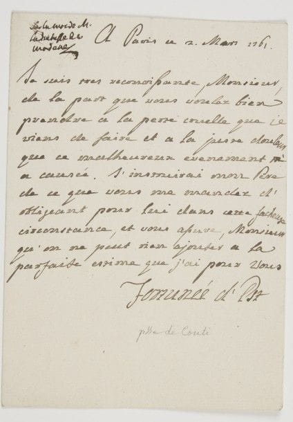 Maria-Fortunata d’Este, princesse de CONTI (1731-1803) fille de François III de Modène et de Charlotte-Aglaé d’Orléans, petite-fille du Régent, épouse (1744) de son cousin Louis-François-Joseph de Bourbon prince de Conti (1734-1814), elle émigra sous la Révolution et mourut à Venise. L.A.S. « Fortunée d’Est », Paris 2 mars 1761 ; 1 page petit in-4.

Sur la mort de sa mère, la princesse de Modène.
« Je suis tres reconoissante, Monsieur, de la part que vous voulez bien prendre a la perte cruelle que je viens de faire et a la juste douleur que ce malheureux evenement m’a causée. J’instruirai mon Pere de ce que vous me mandez d’obligeant pour lui dans cette facheuse circonstance »…