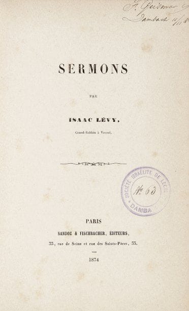 LEVY I.
- Sermons. Paris, Sandoz et Fischbacher, 1874, un vol. in-8° rel. mod. demi-toile (cachet sur le titre). L'auteur était rabbin à Vesoul.
