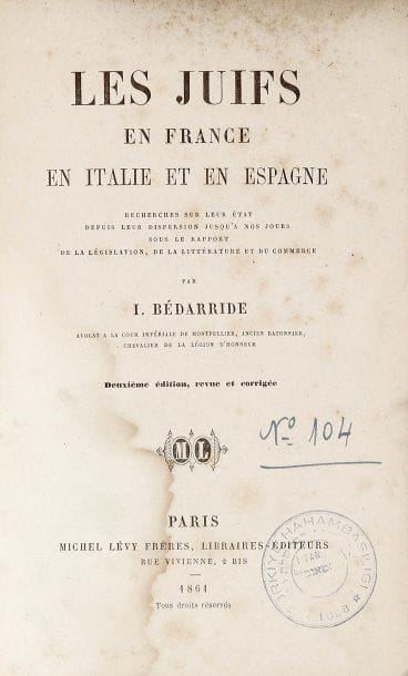 BEDARRIDE I. - Les Juifs en France, en Italie et en Espagne. Deuxième édition revue et corrigée. Paris, M. Lévy 1861, un vol. in-8° cart. mod. (mouillures). Cette seconde édition a été très augmentée par rapport à la première parue près de quarante ans plus tôt. L'auteur, originaire du Comtat, était entre temps devenu ancien bâtonnier des avocats de Montpellier.