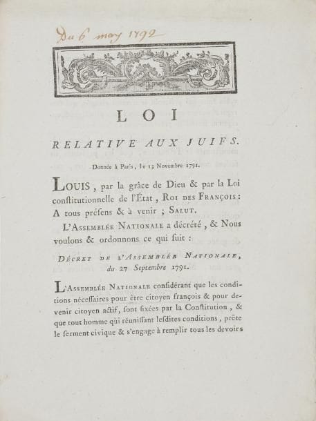 [ÉDITS ET LOIS] édit du 13 Novembre 1791 
In-4, 3 p. imprimées. 
édit offrant aux Juifs, prêtant le serment civique et s’engageant à remplir tous les devoirs que la constitution impose, les mêmes droits que tout citoyen. 
On joint : 
3 Bulletin des lois n°74 du 23 janvier 1806, 194 du 26 avril 1808, et 329 du 16 Floréal de l’an XI. 
Le Bulletin des lois n°74 porte en p. 265 un arrêté qui concerne les sépultures des personnes de religion juive. 
Le Bulletin des lois n°174 porte en p. 348 un article sur les Juifs établis à Livourne. 
Le Bulletin des lois n°329 porte en pp. 179 et 180 un arrêté qui détermine le mode de répartition des sommes destinées à la liquidation des dettes passives des Juifs d’Alsace.