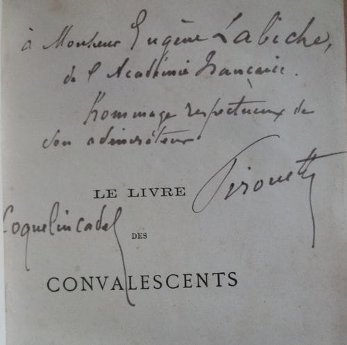 Ernest COQUELIN CADET. PIROUETTE. Le Livre des convalescents. Dessins de Henri Pille (Paris, Tresse, 1880) ; in-12, reliure de l’époque demi-chagrin brun (dos passé).
   Édition originale, publiée sous le pseudonyme de Pirouette, avec envoi autographe sur le faux-titre : « à Monsieur Eugène Labiche, de l’Académie Française, hommage respectueux de son admirateur Pirouette Coquelin Cadet ».
