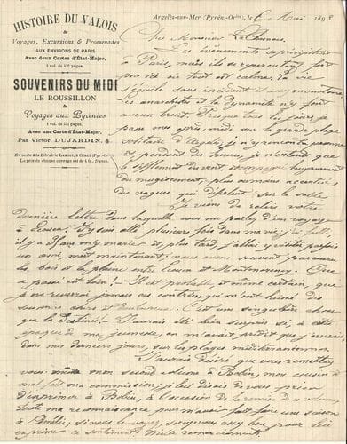 Victor DUJARDIN (1830-1897) historien. Environ 125 L.A.S. et 10 L.A. (qqs incomplètes), 1879-1895, à Maurice La Chesnais ; 490 pages formats divers, qqs à en-tête de ses publications.
   Importante correspondance de cet historien, auteur de Voyages aux Pyrénées (1890) et d’une Histoire du Valois (1887), un des fondateurs de la Société de Topographie de France, et qui était rédacteur au ministère de la Guerre, comme son correspondant Maurice La Chesnais, historien lui aussi. Les premières lettres à son collègue évoquent un état de santé qui l’empêche de rejoindre le chef de bureau, à qui il doit d’être décoré. Ensuite les lettres, écrites de  Paris, Collioure, Arles-sur-Tech, Amélie-les-Bains, Argelès-sur-Mer, Bouleternère, Céret (Basses-Pyrénées), Neuilly-Saint-Front (Aisne), Bédarieux (Hérault), outre quelques précisions autobiographiques, témoignent de leur intérêt commun pour l’histoire des régions, d’envois de documents, de voyages dans le Midi (détails topographiques archéologiques, historiques de l’auteur de Voyages aux Pyrénées. Souvenirs du Midi), de sa collaboration au Courrier de Céret, et de ses relations avec les libraires, ainsi que de ses lectures (F. Coignet, L. Hennet, P. Loti, H. Monnier...), etc.
   On joint 2 L.A.S. du capitaine J. Auvergne, un prospectus et qqs coupures de presse.
