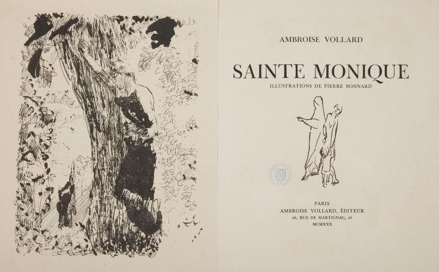 VOLLARD (Ambroise).
Sainte Monique.
Paris : Ambroise Vollard, 1930. - In-4, 321 x 246 : frontispice, (3 ff. premier blanc), IX, 222 pp., (4 ff.), XV ff., (3 ff.), 45 planches, couverture illustrée. En feuilles, couverture rempliée.

Première édition illustrée, tirée à 390 exemplaires, comprenant 29 lithographies originales hors texte, 178 compositions sur bois dans le texte, 17 eaux-fortes originales dont 3 pour la table des hors-texte et des eaux-fortes, et une suite de 37 bois non utilisés répartis sur 15 feuillets, de Pierre BONNARD (1867-1947).
Un des 50 exemplaires sur papier de lin à la cuve des Papeteries d'Arches, paraphés par l'auteur et l'artiste et enrichis d'une suite des lithographies et des eaux-fortes sur vélin d'Arches.
Exemplaire très bien conservé. Rousseurs éparses sur quelques planches de la suite sur vélin des lithographies et sur la couverture.
Provenances : Georges Collet, avec ex-libris. - Collet de Montbozon, avec cachet sur la justification et le titre.