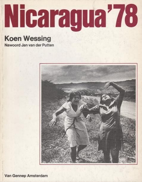 Wessing, Koen (1942-2011)
Nicaragua'78.

Van Gennep, 1978.

In-8 (26 x 20 cm). Édition originale, brochée.