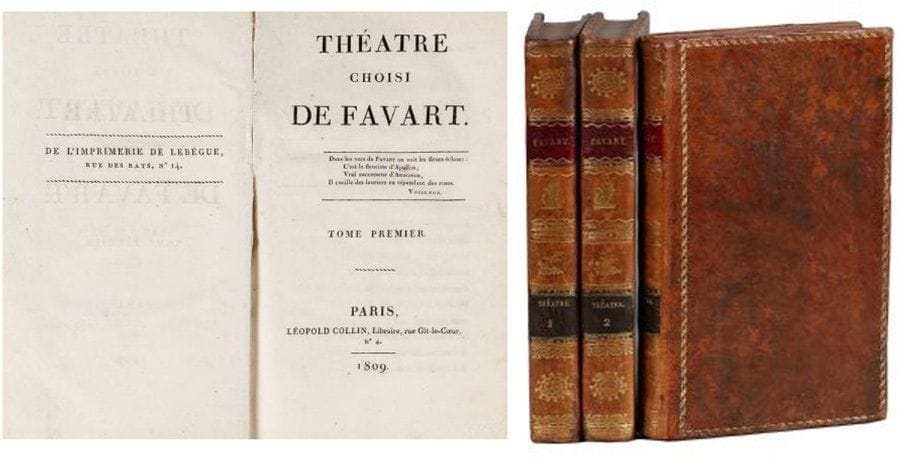 FAVART.
Théâtre choisi. Paris, Collin, 1809. 3 volumes reliés en pleine basane marbrée, dos lisses ornés d'amours, d'oiseaux et de fleurons, guirlande dorée en encadrement sur les plats, pièces de titre et de tomaison en maroquin rouge et vert (Reliure de l'époque). Le premier volume contient la liste chronologique de tous les ouvrages dramatiques de Favart.