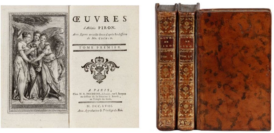 A. PIRON.
Oeuvres (Théâtre). A Paris, Chez Duchesne, 1758. 3 volumes reliés plein veau marbré, dos lisses ornés, tranches marbrées bleues. Première édition collective contenant 6 pièces, ornée d'un frontispice et de 6 figures hors texte de Cochin, gravés par Filipart et Sornique. BEL EXEMLAIRE en reliure d'époque.