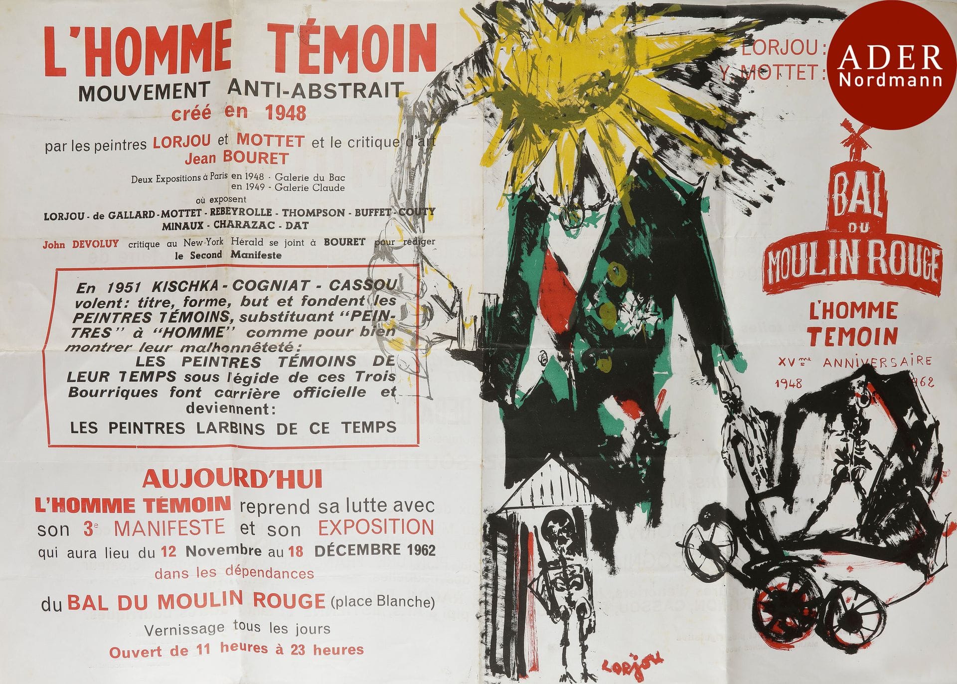 Bernard Lorjou (1908-1986)
 L’Homme témoin, mouvement anti-abstrait. Affiche. 1962. Lithographie. [894 x 620]. Impression en couleurs. Belle épreuve sur vélin blanc, avec manifeste imprimé en rouge au verso (« 3me manifeste de L’Homme témoin / en 1962 le glas sonne pour la peinture abstraite… »). Plis verticaux et horizontaux. Joint : dépliant-journal Lorjou, Les Massacres, annonçant une exposition de l’artiste à Paris en 1957. Textes de Pierre Gallois, Jean Rollin et M. Lacour. Même condition.