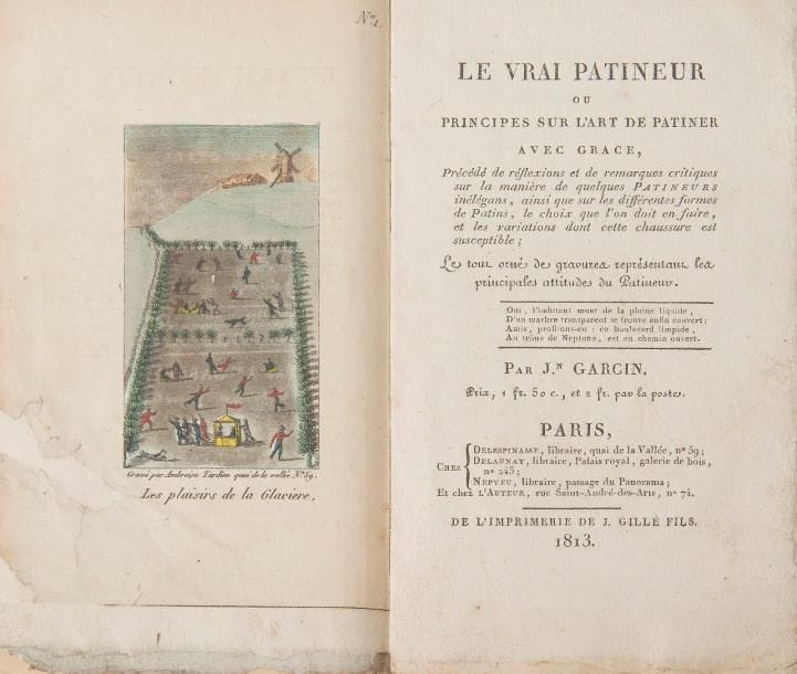 GARCIN (Jean).
Le Vrai patineur ou principes sur l’art de patiner avec grace, Précédé de réflexions et de remarques critiques sur la manière de quelques patineurs inélégans, ainsi que sur les différentes formes de Patins, le choix que l’on doit en faire, et les variations dont cette chaussure est susceptible.
Paris : Delespinasse, Delaunay, Nepveu, l’auteur, 1813. — In-12, 180 x 105 : frontispice, xxiv, 93 pp., (1 f. blanc), 7 planches. Broché, chemise à dos lisse de box cerise et étui bordé (Boichot).

Édition originale rare dédiée à Mlle Gosselin aînée, première danseuse de l’Académie impériale de Musique, DU PREMIER TRAITÉ FRANÇAIS CONSACRÉ À LA TECHNIQUE DU PATINAGE SUR GLACE.
Jean Garcin était un patineur à glace célèbre, qui inventa notamment en 1828 le patin « cingar » que l’on fabriqua jusqu’en 1839. Son traité pose les premières bases du patinage dit « artistique » : « Il apprendra dans ses principes à connaître tous les pas dont on se sert pour patiner ; à les enchaîner les uns avec les autres ; à les exécuter gracieusement, à se précautionner contre certains défauts que l’on pourrait contracter en les étudiant, et surtout à vaincre de bonne heure des difficultés qui paraissent insurmontables, et qui ne le sont, à vrai dire, que faute d’avoir un guide pour nous prouver le contraire en nous applanissant » (p. xxj). L’ouvrage se termine par un Vocabulaire des mots techniques de l’art du patin.
L’édition est illustrée d’un frontispice gravé par Ambroise Tardieu et de 7 planches non signées représentant les principales attitudes du patineur.
Exemplaire à toutes marges, l’un des rares connus avec les planches en couleurs.

La couverture d’origine a été remplacée par un papier marbré moderne. Déchirure restaurée au frontispice, sans atteinte à la gravure.