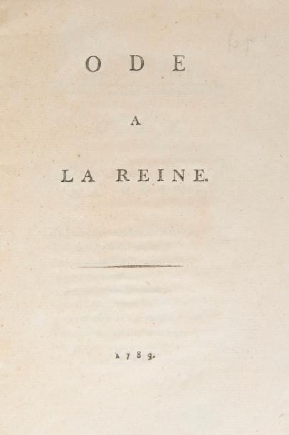 [MARIE-ANTOINETTE].
Ode à la reine.
S.l., 1789. — Plaquette in-8, 230 x 145 : 8 pp., couverture muette. Broché, non rogné, sous étui-boîte moderne à dos de maroquin rouge à coins.

Édition très rare de ce virulent pamphlet dirigé contre Marie-Antoinette, commençant ainsi : « Monstre échappé de Germanie, / / Toi qui dévaste nos climats, / / Jusqu’à quand contre ma patrie / / Commettras-tu tes attentats ? / / Approche, femme détestable ; / / Regarde l’abîme effroyable / / Où tes crimes nous ont plongés. »

Exemplaire à toutes marges, parfaitement conservé dans une couverture ancienne, probablement du XIXe siècle.

Provenance : Félix Freiherr von Brusselle-Schaubeck (1843-1924), avec son ex-libris.