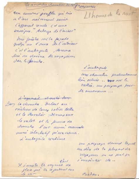 Jean ANOUILH. Manuscrit autographe, L’Homme de la nuit [Le Chevalier de la nuit, 1942] ; 179 pages in-4 avec ratures et corrections, certaines pages écrites au dos de brouillons barrés.
   Manuscrit complet du scénario avec dialogues du film Le Chevalier de la nuit, film fantastique réalisé par Robert Darène, avec Renée Saint-Cyr et Jean-Claude Pascal dans les principaux rôles (sortie le 5 février 1954).
   Le manuscrit porte le titre primitif : Le Secret du chevalier de Ségur, biffé au crayon et remplacé par celui de « L’Homme de la nuit ». Le drame est celui de Mlle Bella Fontanges, danseuse de l’Opéra, et son amant le chevalier de Ségur. Il s’ouvre le soir, dans une auberge : Bella rompt avec le chevalier, et s’enfuit, mais sa voiture verse, le chevalier la rattrape, et alors qu’un orage fait rage, ils cherchent asile dans un château dont le vieux maître comprendra vite leur désaffection, et la manipulera. C’est le début d’une série d’aventures qui se dénoue par la réconciliation du couple.
   Le manuscrit, à l’encre bleue, est présenté sur deux colonnes : à gauche, le découpage et les didascalies, à droite les dialogues. On relève de nombreuses ratures et corrections, ainsi que des remaniements.
   On joint 3 feuillets dactylographiés (copies carbones) correspondant au début et à la fin du scénario, dans une version qui a évolué par rapport au présent manuscrit. Plus une facture du Studio de la Copie, 13 février 1942, pour la copie en 8 exemplaires de L’Homme de la nuit.
