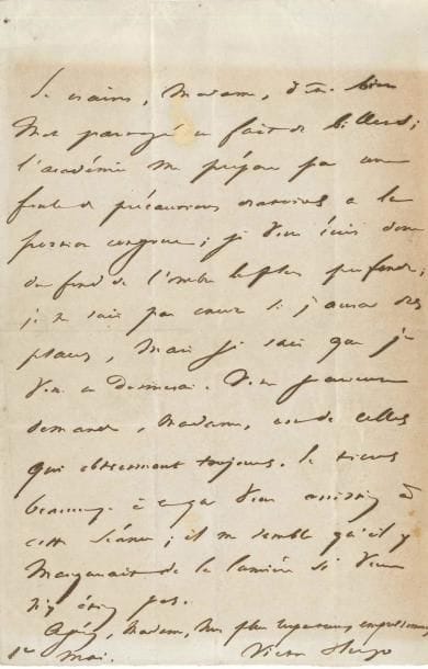 Victor HUGO. L.A.S., 1er mai [1841], à Anaïs Ségalas ; 1 page in-8, adresse.
   Avant sa réception à l’Académie française. Il craint d’avoir eu de billets. « L’Académie me prépare par une foule de précautions oratoires à la portion congrue ; je vous écris donc du fond de l’ombre la plus profonde ; je ne sais pas encore si j’aurai des places, mais je sais que je vous en donnerai. […] Je tiens beaucoup à ce que vous assistiez à cette séance?; il me semble qu’il y manquerait de la lumière si vous n’y étiez pas »…
   On joint une photographie par Nadar.
