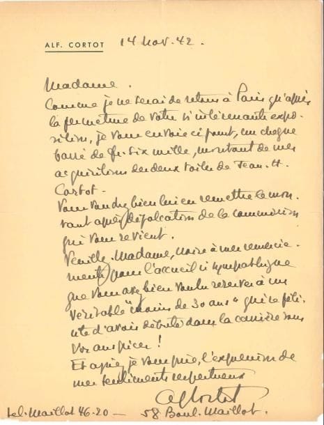 Alfred CORTOT (1877-1962). L.A.S., 14 novembre 1942, à une galeriste ; 1 page in-4 à son en-tête (petites fentes réparées).
  Achat de deux toiles de son fils, le tout jeune peintre Jean Cortot, né en 1925. Il envoie un chèque pour l’acquisition de deux toiles de Jean Cortot, et la remercie pour « l’accueil si sympathique que vous avez bien voulu réserver à un véritable “moins de 30 ans” qui se félicite d’avoir débuté dans la carrière sous vos auspices ! »…