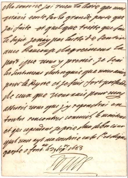 LOUIS XIV. L.S., Fontainebleau 29 septembre 1683, à une « cousine » ; 1 page in-4.
  Sur la mort de son épouse, Marie-Thérèse d’Autriche (30 juillet 1683).
  « Ma cousine Jai receu la lettre que vous m’avés ecrite sur la grande perte que jai faite et quelque triste que soit le sujet je n’ay pas laissé de sentir avec beaucoup dagréement la part que vous y prenés. Je sçai les sentimens distingués que vous aviez pour la Reyne et je suis fort persuadé de ceux que vous avés pour moy. Assurés vous que j’y repondrai en toutes rencontres comme ils le meritent »…