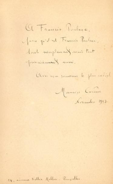 Maurice CARÊME. La Lanterne magique [chez l’auteur, Bruxelles, 1947] ; in-8, broché (couverture un peu abîmée).
Édition originale tiréee à 1310 exemplaires, l’un des 1255 sur Vergé bouffant (n° 502).
Envoi autographe en page de garde : « à Francis Poulenc, parce qu’il est Francis Poulenc, tout simplement mais tout princièrement aussi. Avec mon souvenir le plus cordial. Maurice Carême novembre 1947. 14, avenue Nellie Melba – Bruxelles ».