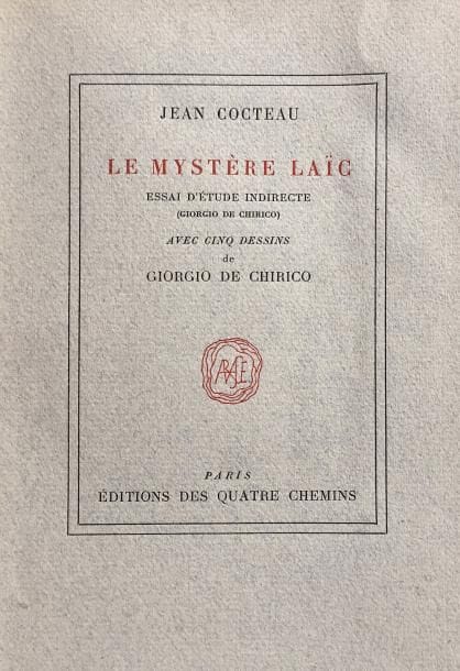 Jean COCTEAU. Le Mystère laïc (Giorgio De Chirico), essai d’étude indirecte, avec cinq dessins de Giorgio De Chirico (Éditions des Quatre Chemins, 1928) ; petit in-8, broché, couverture rempliée.
Édition originale tirée à 3000 exemplaires, un des 2875 sur papier de Rives à la forme (n° 350).
Envoi autographe sur le faux-titre : « à [nom effacé] de tout cœur [étoile] Jean ».