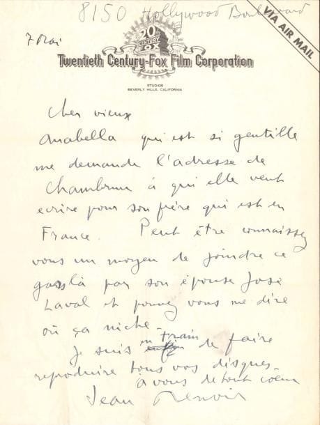 Jean RENOIR (1894-1979) cinéaste. L.A.S., « 8150 Hollywood Boulevard » 7 mai [1941, à Antoine de Saint-Exupéry] ; 1 page in-4 sur papier pelure à en-tête de la Twentieth Century-Fox Film Corporation.
   « Cher vieux, Anabella qui est si gentille me demande l’adresse de Chambrun à qui elle veut écrire pour son frère qui est en France. Peut-être connaissez-vous un moyen de joindre ce gars-là par son épouse José Laval et pouvez vous me dire où ça niche. Je suis en train de faire reproduire tous vos disques »... Ancienne collection de Consuelo de Saint-Exupéry (6 juillet 1984, n° 33).