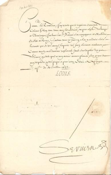 ROIS. 3 L.S. ou P.S. (secrétaires), 1633-1678 ; 1 page in-fol. chaque, adresses.
   Louis XIII : Forges 3 juillet 1633 (contresignée par Abel Servien), au commissaire La Renaudière sur le débarquement à Boulogne du Regiment écossais du colonel Hebron pour aller à Montdidier et Roye.
   Louis XIV : Reims 20 juin 1654 (contresignée par Le Tellier), à M. de Las, nommé maréchal de camp sous les ordres du comte d’Estrades en Guyenne ; Saint-Germain en Laye 26 juin 1678 (contresignée par Phelypeaux), à la Cour des Aides de Guyenne, concernant l’imposition de la taille et autres charges dans l’élection de Condom.