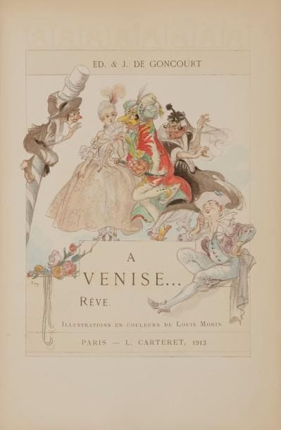 GONCOURT (Edmond et Jules de). 
À Venise… Rêve.
Paris : L. Carteret, 1913. — In-8, 242 x 162 : 53 pp., (2 ff.), couverture illustrée. Demi-maroquin orange à coins, filets dorés, dos à nerfs orné, tête dorée, non rogné, premier plat de couverture conservé (Canape).{CR}Ravissante édition tirée à 150 exemplaires, illustrée de 56 compositions humoristiques de Louis Morin, dont une sur la couverture, une sur le titre, 3 vignettes et 51 superbes compositions encadrant le texte.
Un des 50 exemplaires numérotés sur papier japon, exceptionnellement enrichi de 8 dessins originaux de l’artiste à l’encre de chine rehaussés à l’aquarelle sur soie, d’une eau-forte de Morin à la sanguine tirée sur chine et d’une courte lettre autographe signée d’Edmond de Goncourt, datée du 26 octobre 1888.
Très bel exemplaire.