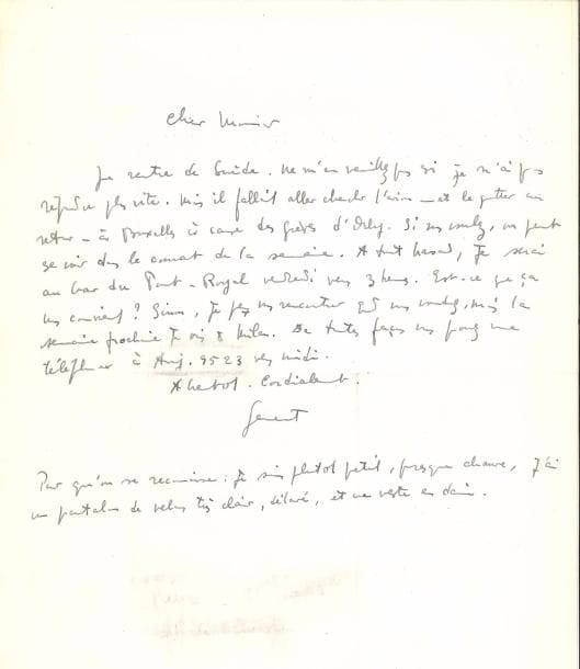 Jean GENET. L.A.S. ; ¾ page in-4.
   « Je rentre de Suède. […] il fallait aller chercher l’avion – et le quitter au retour – à Bruxelles à cause des grèves d’Orly. Si vous voulez, on peut se voir dans le courant de la semaine. À tout hasard, je serai au bar du Port-Royal vendredi vers 3 heures. […] la semaine prochaine je vais à Milan. […] Pour qu’on se reconnaisse : je suis plutôt petit, presque chauve, j’ai un pantalon de velours très clair, délavé, et une veste en daim »…