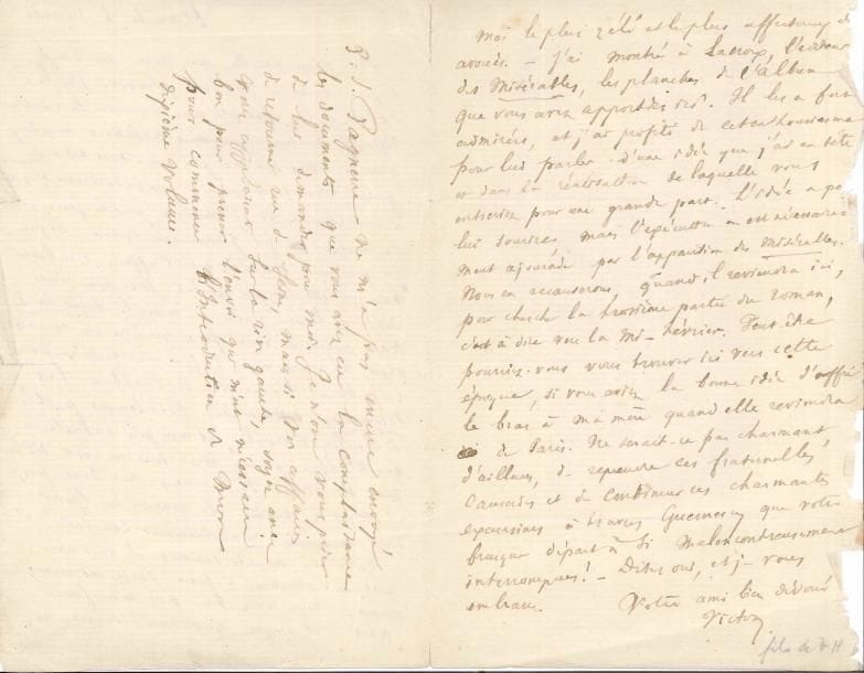 Victor, dit François-Victor HUGO (1828-1873) fils cadet de Victor Hugo, journaliste et traducteur de Shakespeare. 2 L.A.S. ; 7 pages in-8 (un bord effrangé).
   Dimanche 8 décembre [1861], à Paul Chenay, au sujet de la gravure de deux grands dessins de son père : « L’affaire est en bonne voie, si elle n’est pas conclue. Mon père s’est décidé à laisser graver au moins le Saint Paul ; mais avant de vous faire connaître son consentement, il veut voir l’effet que produira dans le public l’apparition de l’album. Les Misérables auront été totalement publiés à la fin d’avril. […] Si, comme je n’en doute pas, il obtient un succès, la gravure du Saint-Paul vous sera immédiatement concédée »… Il a pu entretenir Lacroix, l’éditeur des Misérables, « d’une idée que j’ai en tête et dans la réalisation de laquelle vous entrerez pour une grande part. L’idée a paru lui sourire, mais l’exécution en est nécessairement ajournée par l’apparition des Misérables »…
   Hauteville House Samedi, à Sarah Bouclier (Mme Albert de La Fizelière]. « Voulez-vous me permettre de vous embrasser, comme au temps, au temps heureux où vous veniez voir jouer Guignol à la place royale ? »… Il a appris qu’elle traduisait l’anglais à merveille : « J’aurais voulu avoir un échantillon de votre manière […]. Mon procédé, à moi, est le procédé littéral. Mais ce système n’est guère nécessaire que pour les œuvres capitales comme celles de Shakespeare, de Dante ou de Milton. Je ne sais s’il ne serait pas un inconvénient pour des romans ordinaires qui ont besoin de se lire facilement. […] Je suis en ce moment tout occupé de la correction des épreuves de l’Hamlet que Pagnerre compte publier à la fin du mois. Vous pourrez donc bientôt juger de la valeur de mon procédé, en comparant ma faible prose à la merveilleuse poésie du grand Will. Oh ! Que de fois il a fait mon désespoir ! Que son génie, que sa forme sont difficiles à saisir ! Mais enfin, je ne me rebute pas. Ce n’est pas trop de mille journées de travail p