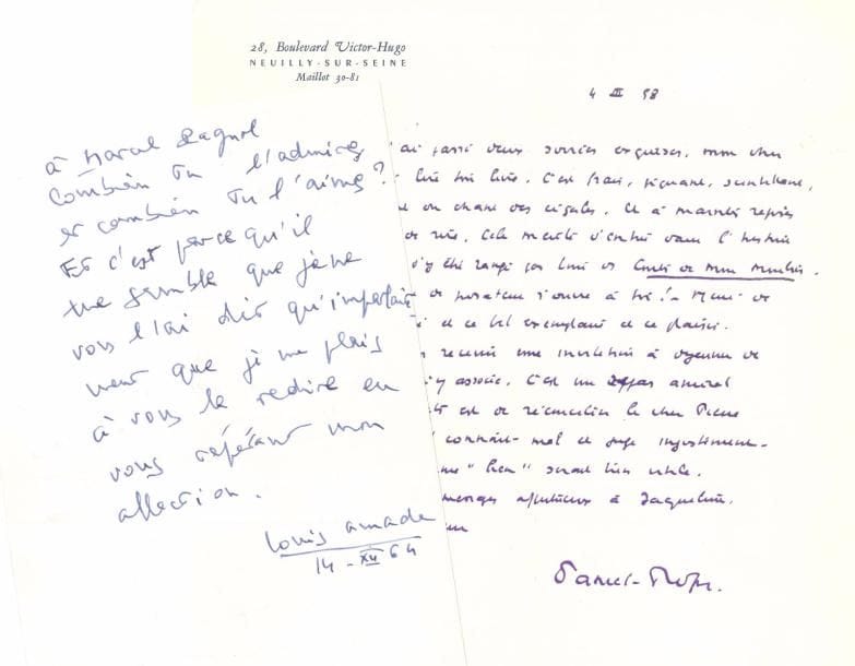 [Marcel PAGNOL (1895-1974)]. 6 lettres (5 L.A.S. et 1 L.S.) adressées à Marcel Pagnol, 1958-1964.
   Louis Amade (14.XII.1964, disant son affection et son admiration ; Pagnol a noté « répondu »). Robert Aviérinos (demandant de lui envoyer des manuscrits, des livres et une écritoire). Daniel-Rops (4.III.1958, éloge du Château de ma mère, « frais, piquant, scintillant, tout bruissant du chant des cigales »). Maurice Garçon (19.VI.1959, sur Le Temps des secrets : « je te suis par l’imagination dans tes aventures campagnardes. Tu as écrit un ouvrage charmant de fraicheur »). Arthur Zinn (1961, en anglais, à propos de « notre film » et de Fanny).