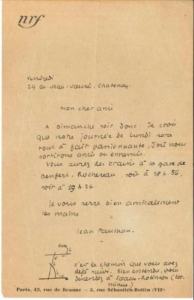 Jean PAULHAN (1884-1968). 13 L.A.S. et 1 L.S., [1936]-1959 et s.d., à des amis ; 17 pages in-8 ou in-12, quelques en-têtes NRF, une enveloppe.
   Le 18 [1936]. « La mort d’Albert Thibaudet fait que c’est vous qui le remplaceriez – si vous acceptiez la proposition que je vous faisais il y a un mois »… Mercredi, sur les lois de l’esprit et de la pensée : « Il va sans dire que la critique de Kant ne vaut que si l’on tient pour accordé : 1. Que l’esprit a ses lois particulières et relatives. [– ce qui implique :] 2. Que, certaines lois de pensée/pensées étant données, l’esprit est incapable de penser/former la pensée/loi contraire comme vraie »… Vendredi. Attendant la visite d’un ami à Chatenay : « Je crois que notre journée de lundi sera tout à fait passionnante, d’où nous sortirons amis ou ennemis »… Jeudi 27. Envoi de deux articles sur Alain pour traduction… Samedi, à son cher Jean : « on me permet déjà de glisser à pas lents sur mon parquet, de travailler une heure par jour à mes Fleurs (je me suis remis à des choses sérieuses), de regarder par la fenêtre les gardiens du square. C’est fort délicieux »… Jeudi : « C’est grâce à vous que nous connaissons une Venise – que je ne croyais pas si émouvante ; et les palais rongés, et cet étrange espace humain (où tous les bruits ont leur sens) fait très bien passer, fait même qu’on admire la grande rhétorique de Saint-Marc »… 20 janvier 1959, à Gérard Bauër, le félicitant pour son Grand prix littéraire de la Ville de Paris. Invitations, reports de visites, envoi de textes, etc. Plus la copie d’un fragment d’Aurélia de Gérard de Nerval.