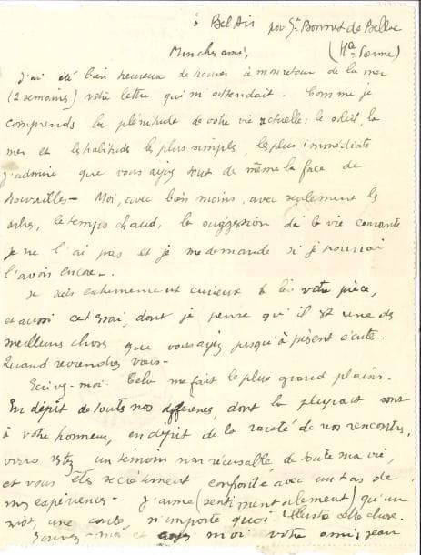 Jean BLANZAT (1906-1977). 3 L.A.S. et 1 L.A., 1932-1934 et s.d., à Eugène Dabit ; 7 pages in-4 ou in-8, une adresse.
   Gonesse. Il serait heureux de le connaître et discuter des points qui les séparent : « Je crois au reste que ces divergences sont plus apparentes que profondes »… Puis, à propos de l’un de ses romans : « Je suis de votre avis et de celui de Guéhenno. La culture multiplie les individualités […], et Gide l’a dit, s’instruire, progresser c’est réaliser ses dissemblances »… Bel Air 2 août 1932. « Comme je comprends la plénitude de votre vie actuelle : le soleil, la mer, et les habitudes les plus simples, les plus immédiates. J’admire que vous ayez tout de même la force de travailler. Moi, avec bien moins, avec seulement les arbres, le temps chaud, la suggestion de la vie courante, je ne l’ai pas et je me demande si je pourrai l’avoir encore… […] En dépit de tous nos différends, dont la plupart sont à votre honneur, en dépit de la rareté de nos rencontres, vous restez un témoin non récusable de toute ma vie »… S.d. Après sa visite, « les choses sortent du quotidien pour prendre une signification plus grande. Vous êtes redoutable aux paresseux […] Vos paroles suscitent en nous deux des commentaires passionnés, des admirations et aussi des réfutations violentes et instinctives »… 18 février 1934. Longue lettre sur Un mort tout neuf : « Je suis sûr que c’est le plus accompli de vos livres, le plus serré, le plus fort ; et c’est sans doute aussi le plus beau. […] Il y a d’abord une vraie perfection technique. Avec un peu de cruauté, vous m’avez dit combien le mien livre, manquait de soin, d’attention, de travail et j’étais désolé, parce que précisément je tiens beaucoup à ce contrôle permanent des forces, à ce rassemblement d’énergie intellectuelle dont votre roman est précisément un exemple. Je sais qu’il était d’autant plus difficile de réussir que le sujet que vous avez choisi, pouvait donner lieu à une distribution artificielle de la matière, à une o