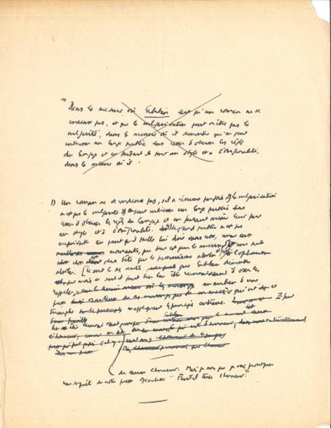 Albert CAMUS. L.A. (minute), [1949], à la revue Caliban ; 1 page in-4 avec ratures et corrections.
   Brouillon de réponse à une enquête de la revue Caliban. « 1) Un roman ne se condense pas, s’il se résume parfois. 2) La vulgarisation n’est pas la vulgarité. 3) On peut intéresser un large public sans cesser d’observer les règles du langage et en faisant même leur part au style et à l’originalité. 4) Le grand public n’est pas méprisable au point qu’il faille lui dire sans cesse, comme aux mourants, que tout est pour le mieux. 5) Une seule chose est plus bête que le pessimisme absolu et c’est l’optimisme absolu. Ce sont là des vérités que Caliban démontre chaque mois et dont il faut bien lui être reconnaissant d’oser les rappeler, au milieu d’une presse qui vit et triomphe en appliquant les principes contraires »…