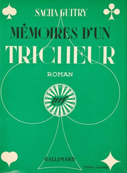 Sacha GUITRY Mémoires d’un tricheur, roman (Gallimard, 1935) In?8, broché, couverture verte illustrée
   Édition originale, exemplaire de tête, n° 1 des 30 sur Vélin pur fil Lafuma Navarre Nombreux dessins de l’auteur dans le texte
   Ancienne collection André Bernard (17-18 novembre 2011, n° 433)
