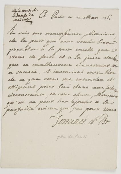 Maria-Fortunata d’Este, princesse de CONTI (1731-1803) fille de François III de Modène et de Charlotte-Aglaé d’Orléans, petite-fille du Régent, épouse (1744) de son cousin Louis-François-Joseph de Bourbon prince de Conti (1734-1814), elle émigra sous la Révolution et mourut à Venise LAS « Fortunée d’Est », Paris 2 mars 1761 ; 1 page petit in-4
   Sur la mort de sa mère, la princesse de Modène « Je suis tres reconoissante, Monsieur, de la part que vous voulez bien prendre a la perte cruelle que je viens de faire et a la juste douleur que ce malheureux evenement m’a causée J’instruirai mon Pere de ce que vous me mandez d’obligeant pour lui dans cette facheuse circonstance »…

