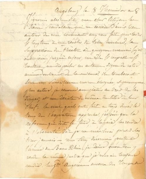 Pierre-François PERCY (1754-1825) chirurgien militaire LAS, Augsbourg 8 thermidor VIII (27 juillet 1800), au citoyen Roussillon, médecin de l’hôpital de Poppelsdorf, près Bonn ; 1 page et demie in-4, adresse avec marque postale 4e Don Armée du Rhin (taches)
   Il ignorait les scènes scandaleuses qui ne cessent d’avoir lieu autour de lui : « comment avez-vous fait pour tarder si longtems à me révéler de telles horreurs ? La suppression du théatre où quelques mauvais sujets ont joué, jusqu’à ce jour, un rôle si coupable et si honteux, va disperser ces acteurs dignes de votre animadversion et de la mienne Ils tomberont sous une surveillance moins éloignée, et par consequent plus active Je renonce avec plaisir au droit de les diriger, et me désiste de même du titre de leur chef Le mal qu’ils ont fait a trop duré Le tems de l’expiation approche J’espère que la réforme qui doit se faire, à la paix, les rendra à l’obscurité d’où je ne m’aviserai point de les tirer jamais – vous ferez désormais partie de l’armée du Bas-Rhin […] Le gal Augereau enverra des troupes du côté de Mayence et y viendra peut-etre lui-même Tachez de vous séparer de ces hommes sans pudeur qui n’ont en partage que le plus sot orgueil, et la plus repoussante ignorance »…
