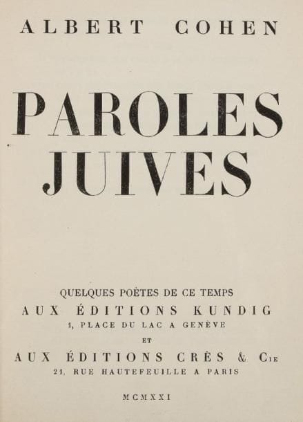 COHEN Albert
Paroles juives. Paris, Crès, Genève, Kundig, 1921. Un vol. in 8° br. sous couv. conservée d'origine. Bel exemplaire de l'édition originale du premier livre de l'auteur, un des 500 numérotés sur vélin. Recherché.