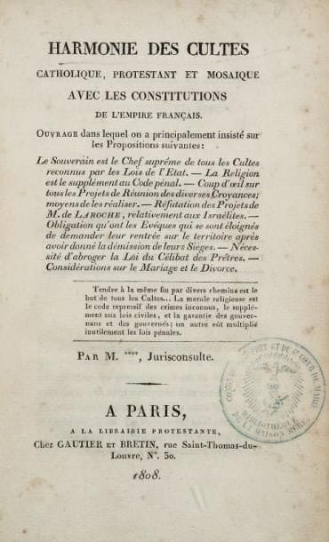 [FOULAINE F. N. de]
Harmonie des cultes catholique, protestant et mosaïque avec les Constitutions de l'Empire Français ...par M***, Jurisconsulte. Paris, Gautier et Bertin, 1808, 460 pp. en un vol. in 8°, rel. du XIXème siècle demi basane, dos lisse orné de filets dorés, (dos frotté). Edition originale peu courante de ce volume dont les pp. 144 à 271 sont consacrées à la situation des Juifs et à l'analyse des nouvelles mesures les concernant, dont la convocation et les travaux du Grand Sanhédrin convoqué par Napoléon, donnant pp. 242 à 245 la liste des membres de celui-ci (cachets d'une congrégation religieuse sur le faux titre et sur le titre). Barbier II,605.