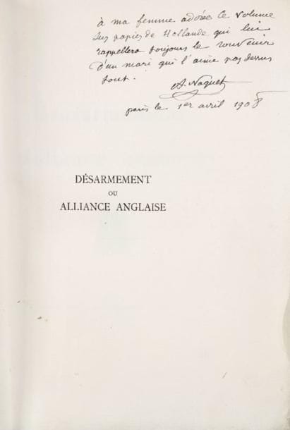 NAQUET Alfred
Le Désarmement et l'Alliance Anglaise. Paris, Sansot, 1908, un vol. in 12 br. sous couv. imprimée en deux couleurs. Très bel exemplaire sur Hollande (il n'est pas mentionné de tirage en grand papier), non coupé, à l'état de neuf, enrichi d'un superbe envoi autographe signé de l'auteur à « sa femme adorée »: c'est lui avait fait rétablir en 1884 le divorce en France (voir les numéros précédents).